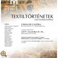  GEBAUER GALÉRIA: Modern Műhely Textilművész Társaság Textiltörténetek c. textilkép  kiállítása.
